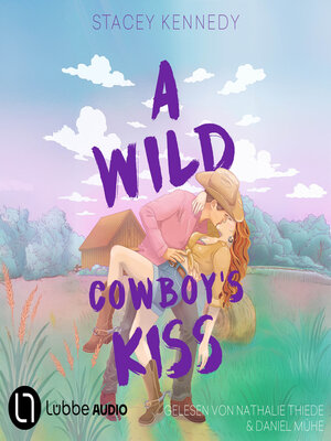 cover image of A Wild Cowboy's Kiss--Wild Hearts Romance, Teil 3 (Ungekürzt)